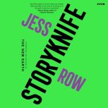 Storyknife, Jess Row
