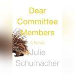 Dear Committee Members, Julie Schumacher