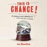 This Is Chance!, Jon Mooallem