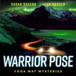 Warrior Pose, Susan Rogers