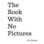 The Book with No Pictures, B. J. Novak