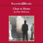 Close To Home, Peter Robinson