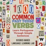 1000 Common Past Tense Verbs, ScienceBased Language Learning Lab