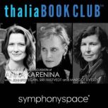 Thalia Book Club Discussion of Anna Karenina with Jennifer Egan, Siri Hustvedt and Margot Livesay, Jennifer Egan