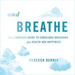 And Breathe, Rebecca Dennis