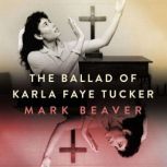 The Ballad of Karla Faye Tucker, Mark Beaver