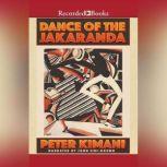 Dance of the Jakaranda, Peter Kimani