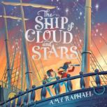 The Ship of Cloud and Stars, Amy Raphael