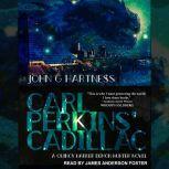 Carl Perkins Cadillac, John G. Hartness