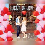 Lucky in Love, Kasie West