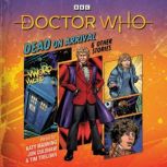Doctor Who Dead on Arrival  Other S..., Paul Magrs