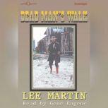 Dead Mans Walk, Lee Martin