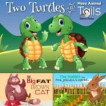 Two Turtles And More Animal Tails, Lili Rose