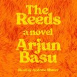 The Reeds, Arjun Basu