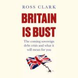 Britain is Bust, Ross Clark