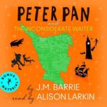 Peter Pan and The Inconsiderate Waite..., J.M. Barrie