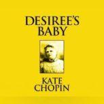 Desiree's Baby Short Stories, Kate Chopin