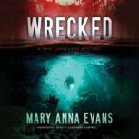 Wrecked, Mary Anna Evans