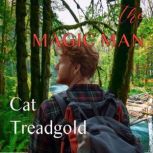 The Magic Man, Cat Treadgold