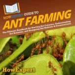 HowExpert Guide to Ant Farming, HowExpert