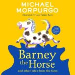 Barney the Horse and Other Tales from..., Michael Morpurgo