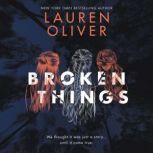 Broken Things, Lauren Oliver