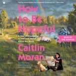 How to Be Hopeful, Caitlin Moran