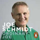 Ordinary Joe, Joe Schmidt
