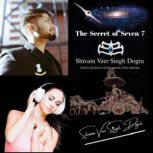 The Secret of Seven 7, Shivam Veer Singh Dogra