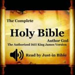 The Complete Holy Bible Read by Just..., God