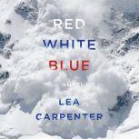 Red, White, Blue, Lea Carpenter