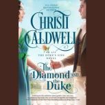 The Diamond and the Duke, Christi Caldwell