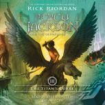 The Titan's Curse Percy Jackson and the Olympians: Book 3, Rick Riordan