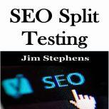 ?SEO Split Testing, Jim Stephens