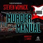Murder Manual, Steven Womack