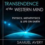 Transcendence of the Western Mind, Samuel Avery