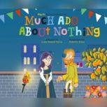 Much Ado About Nothing A Play on Shakespeare, Luke Daniel Paiva
