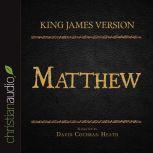 The Holy Bible in Audio - King James Version: Matthew, David Cochran Heath