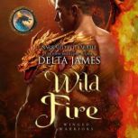 Wild Fire, Delta James