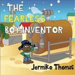 The Fearless Boy Inventor, Jermiko Thomas