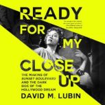 Ready for My Closeup, David M. Lubin
