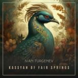 Kassyan of Fair Springs, Ivan Turgenev