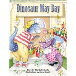 Dinosaur May Day, Maribeth Boelts