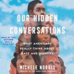 Our Hidden Conversations, Michele Norris