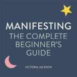 Manifesting, Victoria Jackson