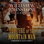 Torture of the Mountain Man, J.A. Johnstone