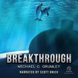 Breakthrough, Michael C. Grumley