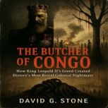 The Butcher of Congo, David G. Stone