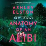 Anatomy of an Alibi, Ashley Elston