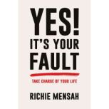 Yes! Its Your Fault, Richie Mensah